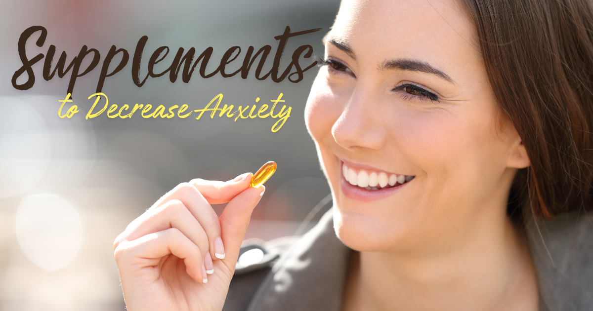 Supplements That Decrease Anxiety: Natural Approach to Wellness - Happy ...